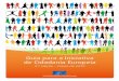 Guia para a Iniciativa de Cidadania Europeia · 2012-03-22 · O presente guia destina-se a dar uma ideia de como participar. Em nove passos, ... seguramente, a forma mais poderosa,