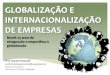 Brasil: 25 anos de estagnação e empecilhos à globalização · globalização . Brasil: 25 anos de ... •abertura comercial e financeira •diminuição do papel do Estado 
