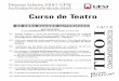Curso de Teatro - UFSJ · Curso de Teatro 3 TRABALHO E ... Mea-culpa Identificar quais são os pontos fracos, ... restaurar as origens dos tropeiros do sertão. B) 