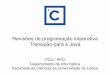 Revisões de programação imperativa Transição para o Javatl.di.fc.ul.pt/s/pco_ppo_t2.pdf · PCO / PPO Departamento de Informática Faculdade de Ciências da Universidade de Lisboa
