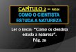 Ler o texto: “Como os cientista estuda a natureza”. · •P/ explicar um fenômeno da natureza, o cientista, a partir de um conhec/ prévio, faz observações, percebe um problema