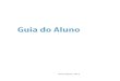 Guia do Aluno - EaD-UFSC | Educação a Distância da ...ead.ufsc.br/espanhol/files/2011/03/guia-do-aluno-atualizado-2015.pdf · Santa Catarina, Paraná e Rio Grande do Sul. ... adotadas