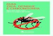 GUIA ZIKA, DENGUE E CHIKUNGUNYA - FenaSaúdeplanodesaudeoquesaber.com.br/wp-content/...Zika-Dengue-Chikungunya.pdf · 8 Guia Zika, Dengue e Chikungunya . FenaSaúde Este guia contém