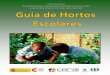 Guia de Hortos Escolares Final - CERAI · de São Vicente”, implementado pelo consórcio AAC - Associação Amigos do Calhau, CERAI—Centros de Estudos Rurais e Agricultura Internacional