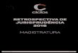 RETROSPECTIVA DE JURISPRUDÊNCIA 2016 - ciclosr3.com.brciclosr3.com.br/documentos/Magistratura.pdf · MAGISTRATURA 01. CONSTITUCIONAL ... de lei estadual que estabelece a isonomia