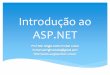 Introdução ao ASP - sergioportari.com.br · ASP.NET suporta o uso de elementos HTML, desde que possuam o atributo runat= “server” , passando a serem chamados de controles de
