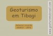 Geoturismo em Tibagi - geoturismobrasil.comgeoturismobrasil.com/Material didatico/Palestra geoturismo Tibagi.pdf · Artefatos líticos –pontas de projéteis em sílex e jaspe lascados,