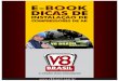Este e-book foi desenvolvido a partir de pesquisa ... · Fundada em 2001, a V8 Brasil é ... kits martelinho de ouro, secadores, compressores, ... Um investimento mínimo no começo