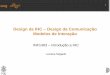 Design de IHC Design da Comunicação Modelos de Interaçãoinf1403/docs/luciana2013_1/3WB-Aula23.pdf · Estilos de Interação interação através de menus - Pode ser mais fácil