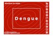 Ações e métodos de combate à epidemia de dengue no ... · Lixo - Brasil 125 mil toneladas ... Distribuição de folders informativos do Ministério da Saúde e ações de comunicação