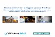 Saneamento e Água para Todos - learn.tearfund.org/media/files/tilz/research/swa_booklet... · O Saneamento e Água ... • Oito doadores bilaterais: Austrália, França, Alemanha,