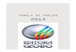 TABELA DE PREÇOS 2013 - editora.globo.comeditora.globo.com/midiakit/arquivos/TABELA_2013_EDITORAGLOBO.pdf · JANEIRO 2013 Formato Medidas Preço Nacional (sem margem) (R$) 1 página