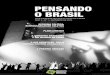 PENSANDO O BRASIL - Revista Vive Latinoamérica · um jogo de diversidade no qual as maiorias se compõem para fins es-pecíficos, mas sem a pretensão de absorver a vida política