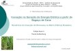 Geração de Energia Elétrica a Partir do Bagaço de Cana · Inovação na Geração de Energia Elétrica a partir do Bagaço de Cana Universidade do Brasil - UFRJ - Instituto de