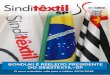 Bonduki é reeleito presidente do sinditêxtil-spsinditextilsp.org.br/jornal/sindi_29.pdf · além da decepção com o PIB e um aumento expressivo na importação de vestuário. Em