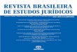 2 Revista Brasileira de Estudos Jurídicos v. 10, n. 2, jul./dez. 2015institucional.fasa.edu.br/assets/arquivos/files/RBEJ v_10, n_2_2015... · proposta por uma pessoa natural (física),