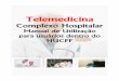 Telemedicina - ICES de telemedicina.pdf · A RUTE- Rede Universitária de Telemedicina promove a integração de ... – Para interagir com os participantes, aguarde as perguntas