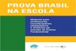 PROVA BRASIL NA ESCOLA - miniwebcursos.com.brminiwebcursos.com.br/artigos/livros/arquivo_1030.pdf · Prova Brasil: escalas de Língua Portuguesa e Matemática 57 Carta aos professores