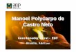 Manoel Polycarpo de Castro Neto - senado.gov.br · Amazonas e do Pará. •Igarapés secaram, barcos encalharam em bancos de areia ... Cadeia ProdutivaCadeia Produtiva Pré-tratamento