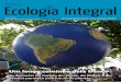 Revista Ecologia Integral · financeira, social, de representação política etc. Entendemos a dimensão de um planeta em crise, com uma economia em crise, os grupos humanos em crise