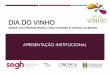 Dia do vinho - agricultura.gov.br · Feira de Vinhos dos Altos Montes e Orquestra Dia do Vinho em Flores da Cunha mais de 800 garrafas vendidas cerca de 1,6 mil lanches