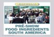 PRÉ-SHOW FOOD INGREDIENTS SOUTH AMERICArevista-fi.com/materias/342.pdf · que além de realçar o sabor de alimentos e bebidas, pode ser utilizado como um adoçante natural. No dia