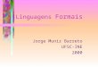 Linguagens Formais - Departamento de Informática e Estatísticabarreto/teoria/FormLing.ppt · PPT file · Web view2001-05-08 · Por que estudar Linguagens Formais? A resposta mais