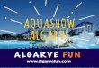 atrações de 2017 Há sempre algo novo para desfrutar no Aquashow e este ano não é diferente! Se gosta de aventura e diversão, venha com os seus amigos a uma viagem fascinante
