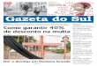 TRÂNSITO Como garantir 40% de desconto na multaassinaturas.gaz.com.br/arquivos_edicoes/1/2016/11/... · 2016-11-29 · de lei que regulamentava a ... vão permitir ao Piratini depositar