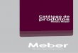 Catálogo de produtos - Webber Acabamentos · A Meber é uma marca de metais sanitários e decorativos com atuação no mercado desde 1961. Prestes a completar meio século de um