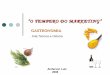 “O TEMPERO DO MARKETING” - pro-thor.compro-thor.com/.../gastronomia-palestra-091130121254-phpapp01.pdf · A descoberta de uma nova receita culinária é mais importante para a