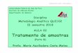 Metodologia Analítica I sem/2018 Profa Ma Auxiliadora - 1 · agitação e ao aquecimento do meio. “Microbolhas 