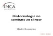 Biotecnologia no combate ao câncer - UFRJ - Início · para combate ao câncer ... Terapia celular . 39 Tumor Infiltrating Lymphocytes . Immunotherapy . Rosenberg and Dudley, 