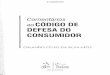EFES DO O CONSUMI O CONSUMIDOR - core.ac.uk · Diferenças entre regime de revisão contratual do Código de Defesa do Consumidor ... Defeito e vício no Código de Defesa do Consumidor