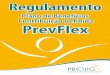 Plano de Benefícios Contribuição Definida PrevFlex · qualidade de dependente reconhecida pela Previdência Social, res-salvado o disposto no artigo 104 deste Regulamento de que