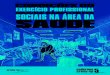 ExErcício ProFiSSioNAL dAs/os Assistentes SociaisAÚS na ... · mento Parâmetros para Atuação de Assistentes Sociais na Política de Saúde (CFESS-2010). Essas plenárias foram