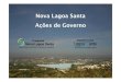 Nova Lagoa Santa Ações de Governo - · PDF fileParticipação cidadã ... Selo Ambiental Eco Atitude 8. 8. ... Substituição do uso de sacos plásticos de lixo e sacolas plásticas