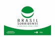 Apresentação SB Brasil 2010 - Ministro [Modo de ...conselho.saude.gov.br/ultimas_noticias/2010/img/apresentacao... · Necessidade de prótese dentária entre 15 e 19 anos ... Mais