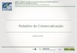 Relatório de Comercialização - Sindusfarmasindusfarma.org.br/arquivos/apresentacao_relatorio_comercializacao... · informações sobre produção, insumos, matérias-primas, vendas