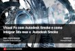 Visual Fx com Autodesk Smoke e como integrar 3ds max e ...damassets.autodesk.net/content/dam/au/Brasil-2014/documents... · integrar Autocad, 3ds max e Smoke Ranz Ranzenberger Autodesk