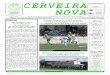 Editorial Clube Desportivo de Cerveira venceu o ... · Clube Desportivo de Cerveira venceu o Valonguense (3-0) na ... o que acontece, por vezes, num esgoto no cais de Cerveira Tem