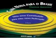 2ª Edição - Cara Nova para o Brasilcaranovaparaobrasil.com.br/.../uploads/2015/10/caranovaparaobrasil.pdf · Parafraseando o título do livro “O sucesso não ocorre por acaso”,