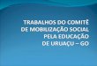 1 . Situação da Educação em Uruaçu - Baixo IDEB (2007 ...conae.mec.gov.br/images/stories/pdf/pdf/apresentacoes/trabalhos_do... · b) A presentação do conteúdo da Cartilha
