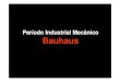Período Industrial Mecânico Bauhaus - Website Hermes ...sciarts.org.br/curso/textos/apres_bahaus.pdf · A Bauhaus foi uma escola de arte e arquitetura alemã com forte participação