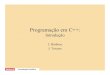 Programação em C++ - paginas.fe.up.pttavares/ensino/VISCI/Downloads/... · Visualização Científica Programação em C++ • Um programa em C++ é constituído por: – Várias