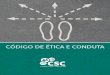 CÓDIGO DE ÉTICA E CONDUTA - csconline.com.br · O Código de Ética e Conduta do CSC Consultoria e Contabilidade ... mesma regra vale para viagens, ... responsabilidade social e