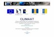 CLIMAAT - proconvergencia.azores.gov.pt¡rio/Documentos... · Administração dos Portos de S. Miguel e Santa Maria (RAA) Administração dos Portos da Madeira (RAM) CLIMAAT (partners