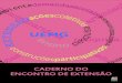 CADERNO DO ENCONTRO DE EXTENSÃO - eduemg.uemg.breduemg.uemg.br/arquivos/2012 - CADERNO DO ENCONTRO DE EXTENSAO.pdf · Encontro de Extensão realizado, seus objetivos e pressupostos