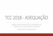 TCC 2018 - ADEQUAÇÃO - mackenzie.br · acordo com seu semestre corrente. o aluno deve verificar, no inÍcio do semestre, se estÁ matriculado no componente curricular tcc i (7°