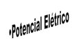 1. VARIAÇÃO DA ENERGIA POTENCIAL - gota.eng.br · Energia potencial eletrostática de um sistema de cargas puntiformes é o trabalho necessário para transportar uma carga, com